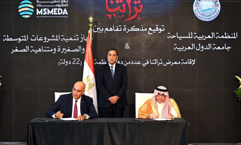 مدبولي يشهد توقيع مذكرة تفاهم بين جهاز تنمية المشروعات والمنظمة العربية للسياحة